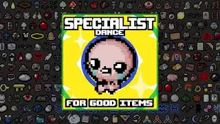 💥 SPECIALIST DANCE FOR GOOD ITEMS 💥 - The Binding of Isaac Repentance 🚀 - MODS TBOI