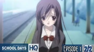 School Days HQ: Episode 1 (2/2) [1080p]