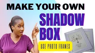 How To Make A Shadow Box With Photo Frames 