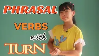 10 English Phrasal Verbs with “TURN”