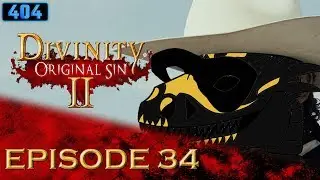 The Lone Sourcerer - Divinity Original Sin 2 Episode 34