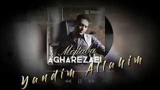 Mojtaba Agharezaei – Yandim Allahim 2022 ( Official Music )