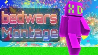 a bedwars montage!