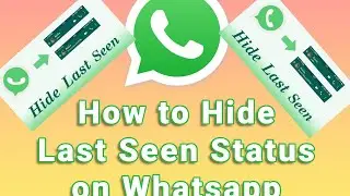 How to Hide last seen on WhatsApp