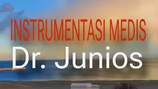 Instrumentasi Medis | Fisika Medis