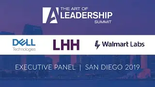 Executive Panel - The Art of Leadership Summit - San Diego 2019