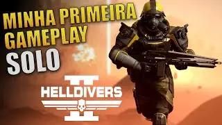 JOGO BOM DEMAIS, PRIMEIRA GAMEPLAY SOLO EM HELLDIVERS 2