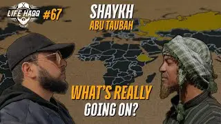 What's Really Going On? | Geopolitics, Propaganda, Hijrah & More | Sh. Abu Taubah