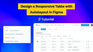 How to Design a Responsive Table with Autolayout in Figma | UI Animation