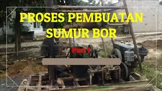 Proses Pembuatan sumur bor