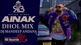 Ainak (Remix) Dj Mandeep Andana | Gulab Sidhu | New Punjabi Song 2022