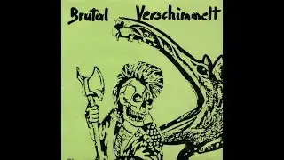 Brutal Verschimmelt – Brutal Verschimmelt (Full Album, 1983)