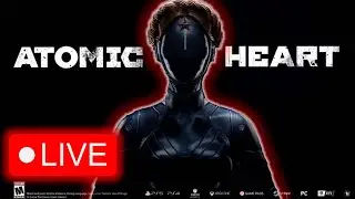 A Robot Armageddon?! Atomic Heart Live Playthrough 🔴 Let's Play