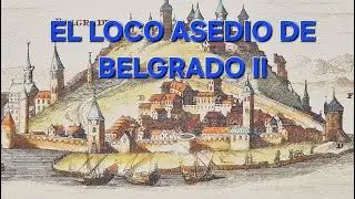 El loco sitio de Belgrado II