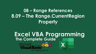 8.9 - The Range Current Region Property | 08 - Range References in Excel VBA