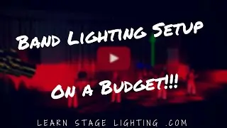 Band Lighting Setup on a (Mid-Size) Budget