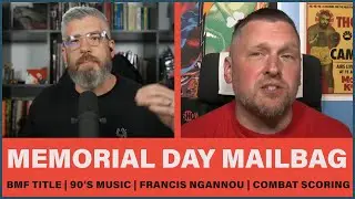 Memorial Day Mailbag: BMF Title | Combat Sports Scoring | Favorite Rappers/Bands | Morning Kombat