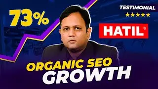 HATIL got 73% Organic SEO growth - Client review