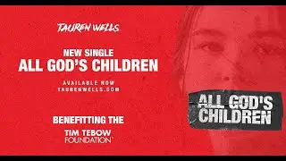 All God's Children Trailer - Featuring Tauren Wells