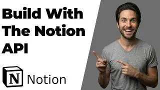 How To Build With The Notion API (2026 Easy Guide)