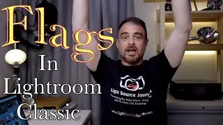 Using Flags In Lightroom Classic