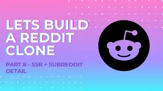 Let's Build a Reddit Clone with Next.js - Part 8 - SSR + Subreddit Detail