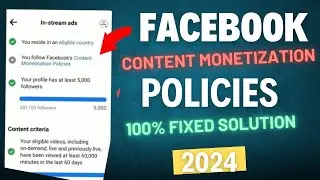 How to Resolve Facebook Content Monetization Policies issues with this 3 methods 2024 new method