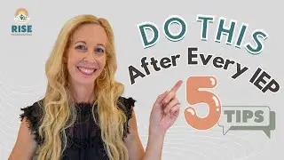 Do This After the IEP: 5 Tips for Parents After EVERY IEP Meeting