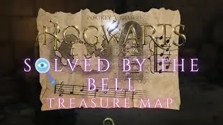 Solved by the Bell (Treasure Map Solution) - Hogwarts Legacy