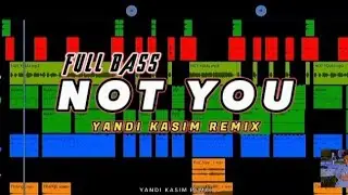 DJ NOT YOU [ FULL BASS ] YANDI KASIM REMIX 🔥‼️