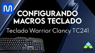 Configurando Macros Teclado Warrior TC241
