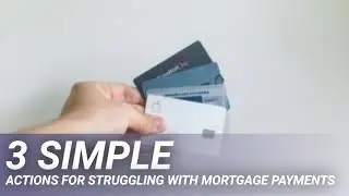 3 Simple Actions For Struggling With Mortgage Payments