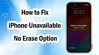 Fix iPhone Unavailable with No Erase Option | Quick Solutions