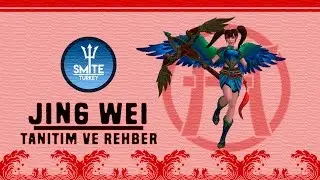 Smite Jing Wei Tanıtım ve Rehber (Türkçe)