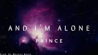 And I'm Alone - Prince | Prod. Waveyy Beats (Official Audio)