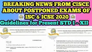 Breaking News From CISCE About Postponed ISC & ICSE Exams 2020 and Guidelines for Present STD I XII
