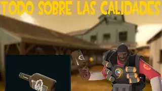 ¡Todo sobre las calidades de las armas de TF2!
