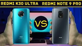 Redmi K30 Ultra VS Redmi Note 9 Pro