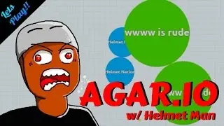 AGAR.IO FAIL - Lets Play AGAR.IO | w/ Helmet Man