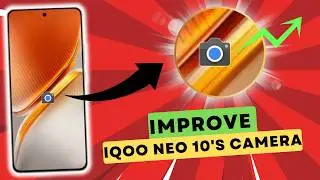The Best Way to Improve Camera of Your iQOO Neo 10!! *GCAM Installation*