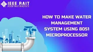 How to make water level management system using 8051 microprocessor