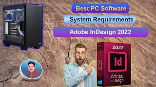 Adobe InDesign 2022 ki System Requirements kya hai || Adobe InDesign 2022