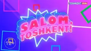 SALOM, TOSHKENT 29,07,2024