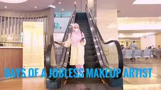Days of a Jobless Makeup Artist