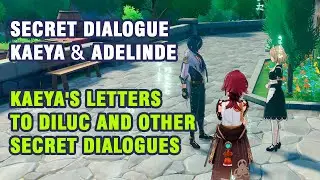 Secret Dialogue Kaeya and Adelinde, Kaeya's letters to Diluc and other Secret Dialogue