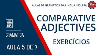 Adjetivos Comparativos - Exercícios