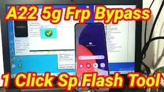 A22 5G Frp Bypass Easy Method 1 Click ✔️| A226B Frp Rest Sp Flash Tool