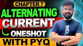 ALTERNATING CURRENT 🔥ONESHOT with PYQ 2024-25 | CHapter 7 CLass 12 Physics || CBSE JEE NEET