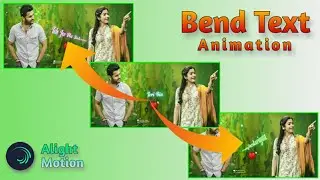 How to make Bend text animation in  Alight motion | Lyrics video editing | Alight motion Editing