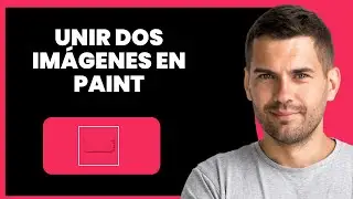 Cómo Unir Dos Imágenes En Paint | Combinar Dos Fotos En Paint (2025)